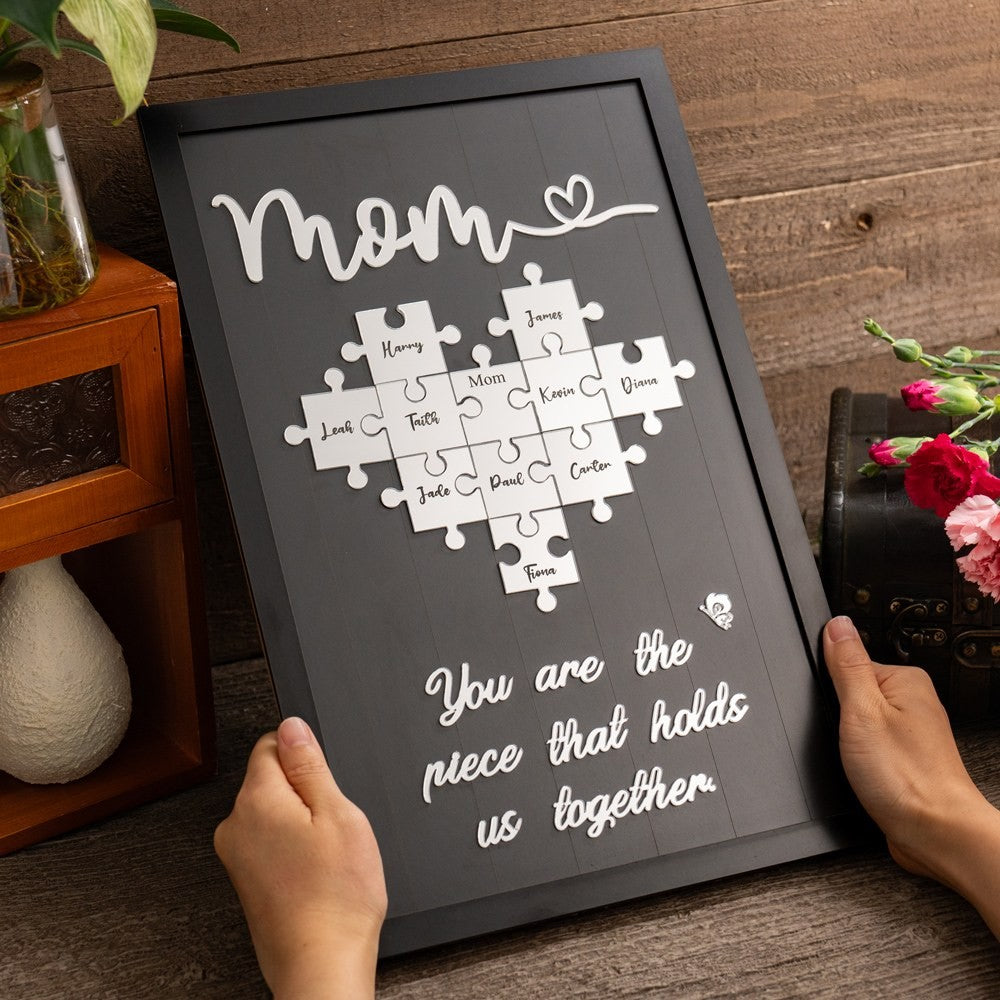 Mom You Are The Piece That Holds Us Together Personalized Acrylic Wooden Puzzle Piece Sign Mother's Day Gift