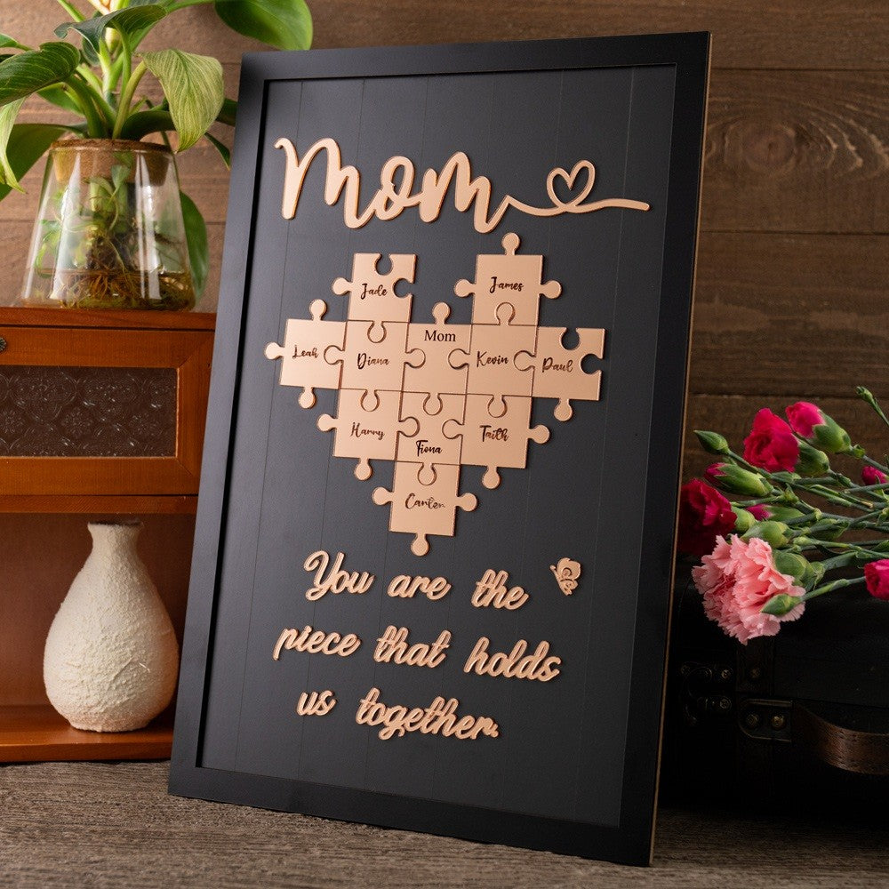 Mom You Are The Piece That Holds Us Together Personalized Acrylic Wooden Puzzle Piece Sign Mother's Day Gift