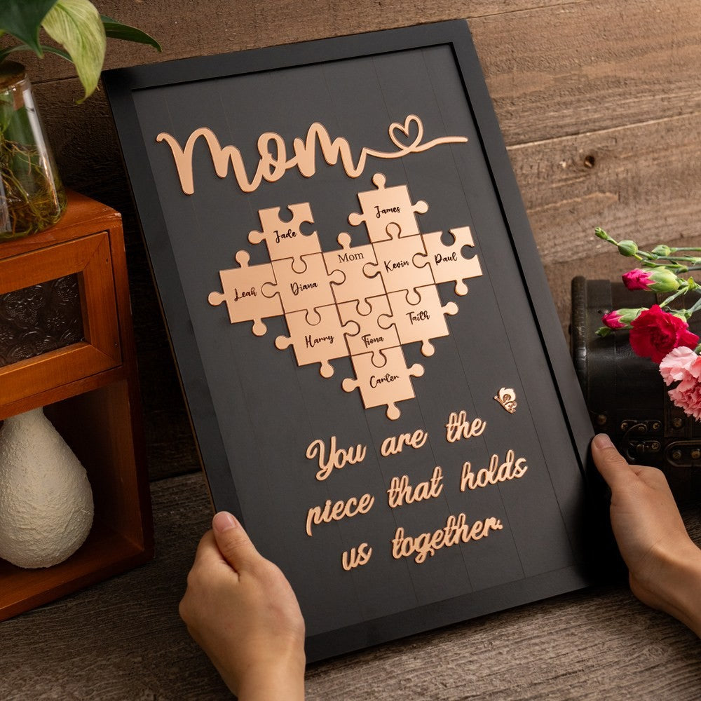 Mom You Are The Piece That Holds Us Together Personalized Acrylic Wooden Puzzle Piece Sign Mother's Day Gift