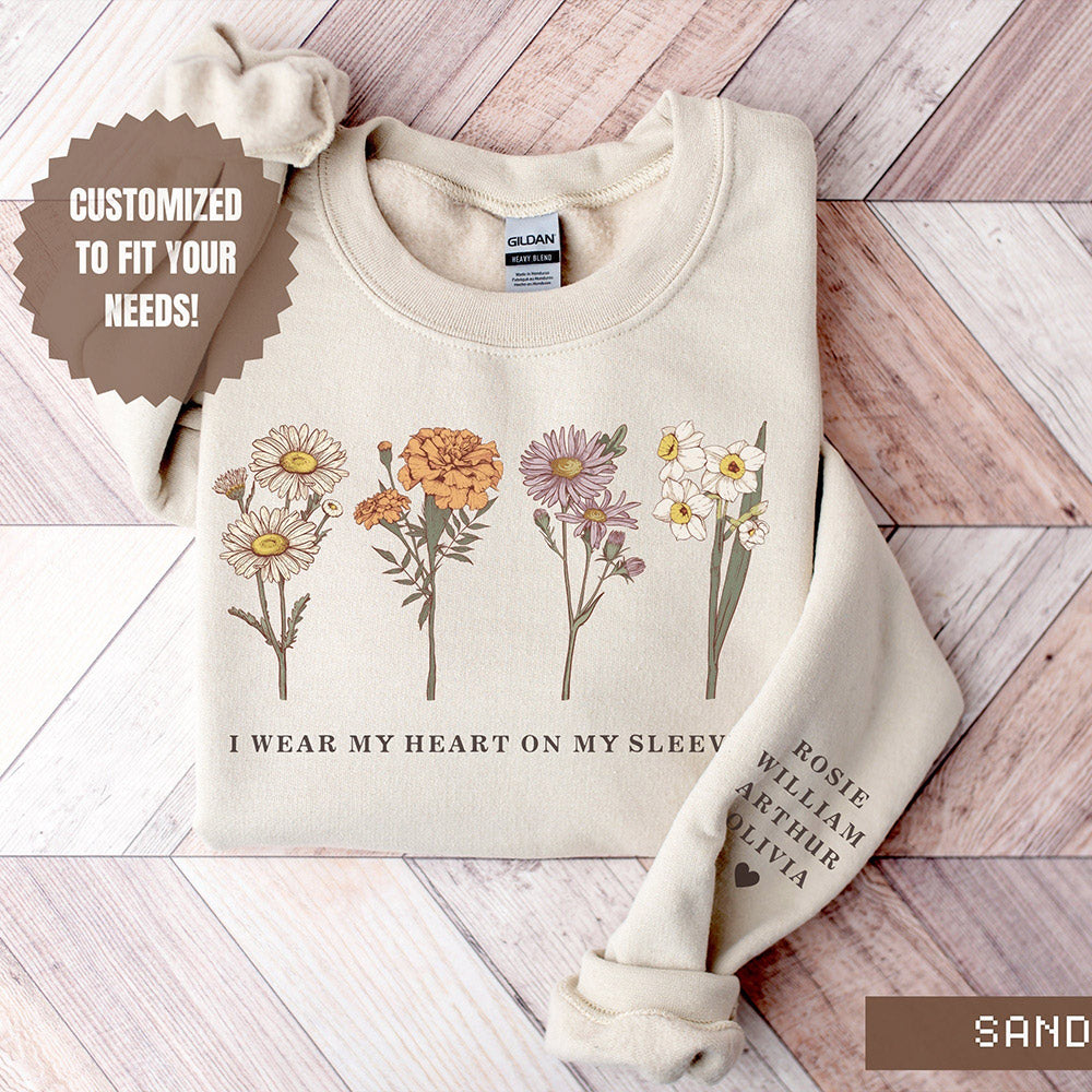 Personalized Birth Flower Sweatshirt "I Wear My Heart On My Sleeve" Gift for Mom Grandma